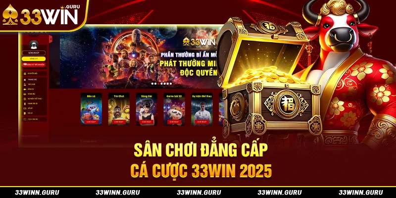 Sân chơi đẳng cấp cá cược 33Win 2025